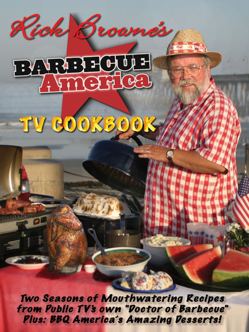 Title details for Barbecue America TV Cookbook by Rick Browne - Available